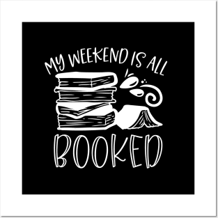 My Weekend Is All Booked - Book Lover Gift Posters and Art